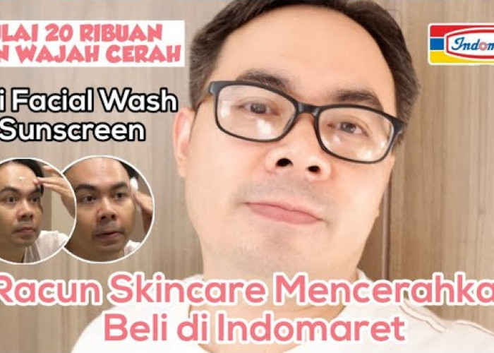 4 Skincare Pria Terbaik di Indomaret yang Bikin Glowing, Rahasia Ganteng Maksimal Cuma Modal 20 Ribuan Aja