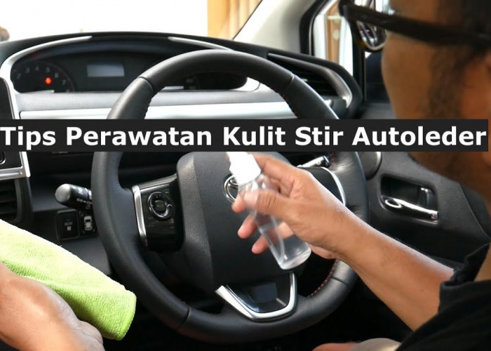 Trik Ampuh Merawat Setir Mobil Agar Nyaman dan Awet, Lakukan Hal Ini!