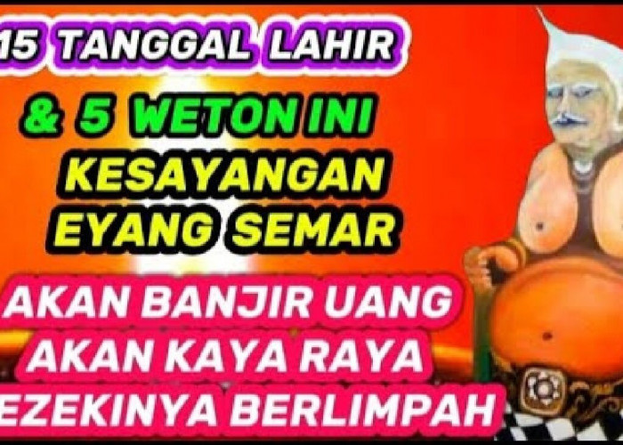 5 Weton dan 15 Tanggal Lahir Ini Diramal Kaya Raya dan Banjir Rezeki Berkat Eyang Semar