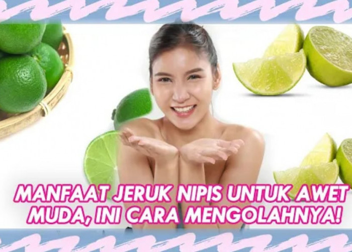 4 Cara Memutihkan Wajah Dengan Jeruk Nipis yang Benar dan Efektif Pudarkan Flek Hitam!