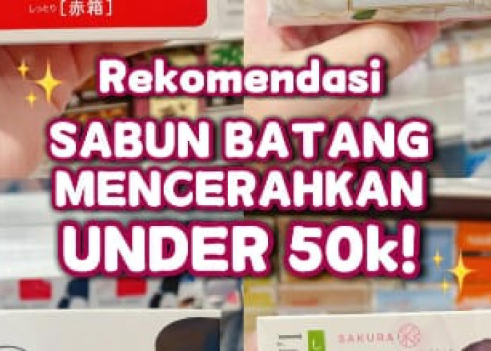 4 Sabun Batang Pemutih Wajah di Indomaret Terbaik, Bikin Glowing Merata dan Awet Muda