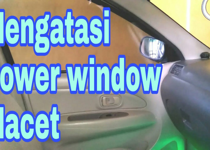 Begini Cara Merawat Power Window Mobil dengan Tepat Supaya Tidak Mudah Rusak atau Macet