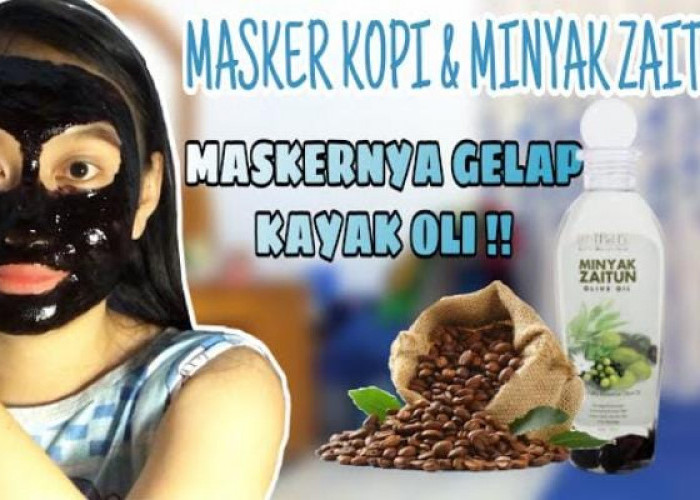 Masker Kopi dan Minyak Zaitun Terbaik untuk Flek Hitam, Cara Mudah Usir Kulit Kusam Juga Tanda Penuaan!