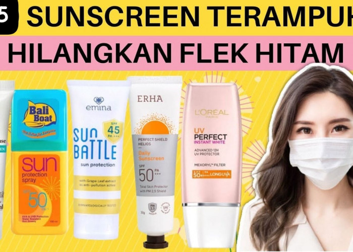 5 Daftar Sunscreen Terampuh Hilangkan Flek Hitam dengan SPF Tinggi Hingga 50 PA+++, Mulai 30 Ribuan Aja!