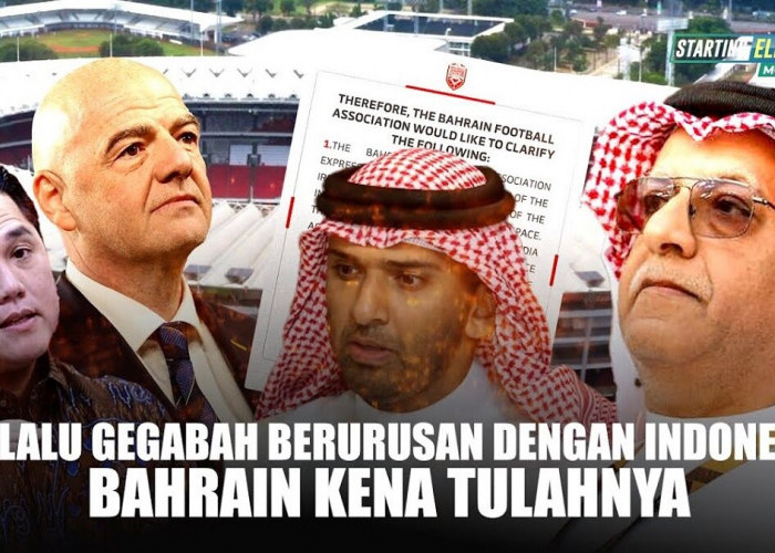 PSSI TEGAS! Permintaan Bahrain Ditolak, Siap Beri Pelajaran, Apa Motif Dibalik Permintaan Bahrain?