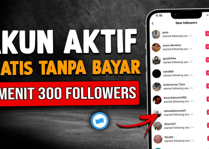 Tidak Sampai 1 Jam, Cara Menambah Followers TikTok Secara Cepat Ini Bisa Kamu Lakukan, Nomor 1 Efektif