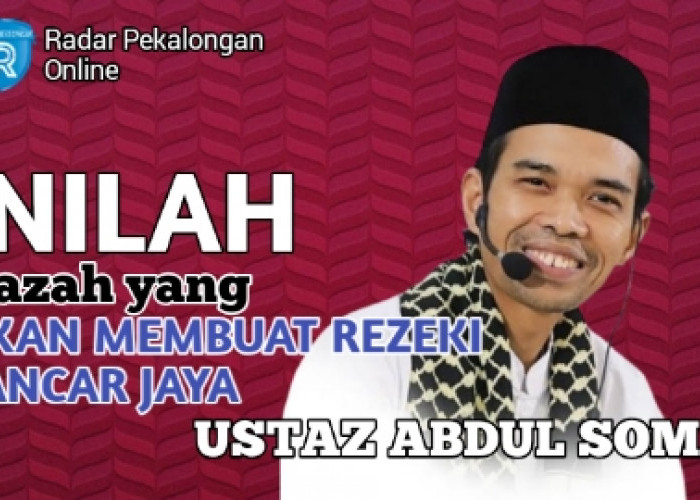 Mau Tahu Ijazah yang Akan Membuat Rezeki Lancar Jaya menurut Ustaz Abdul Somad? Baca Ini Sebelum Kerja