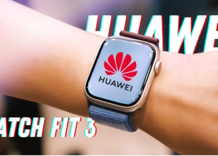 Bawa Desain Mirip Apple Watch, Inilah Spesifikasi Huawei Watch Fit 3 dengan Daya Tahan Baterai 10 Hari!