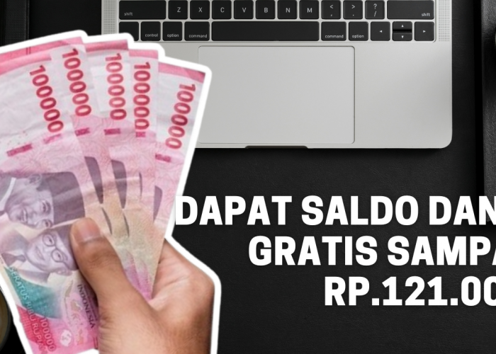 Tanpa Pakai Aplikasi Tambahan Kamu Bisa Dapatkan Saldo DANA Gratis Sampai Rp 121.000 dengan Cara Anti Ribet In