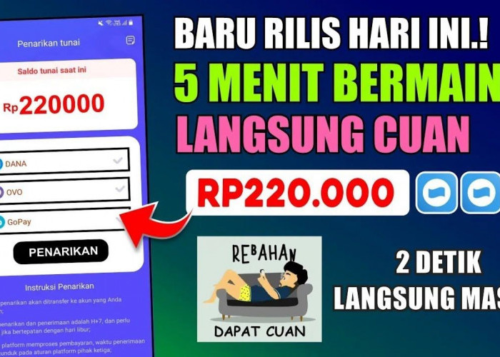 Cuman Main Game 5 Menit Langsung Cair 220 Ribu Rupiah! Aplikasi Penghasil Uang Saldo di Dana Terbaru