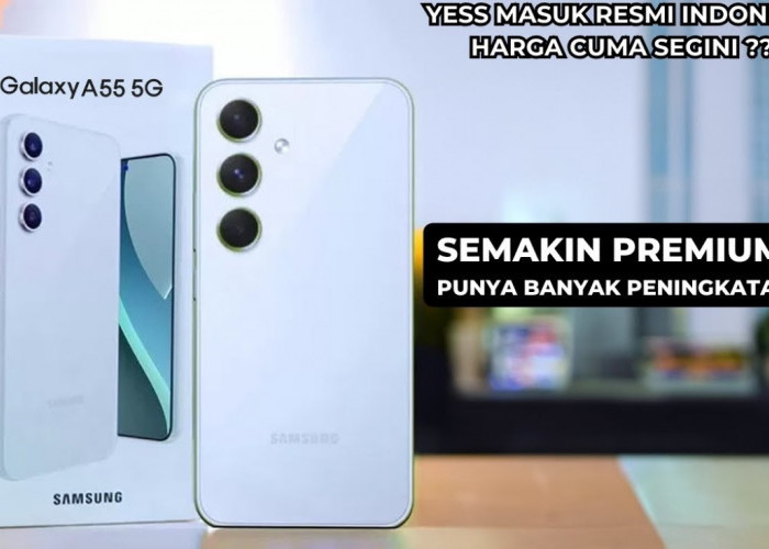 7 Keunggulan Hp Samsung Galaxy A55 yang Wajib Diketahui Beserta Harganya! Kira-Kira Worth It Tidak Ya?