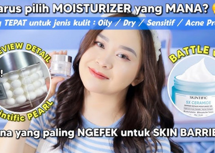 5 Moisturizer yang Mengandung Ceramide dan Sudah BPOM, Atasi Kerusakan Skin Barrier di Wajah