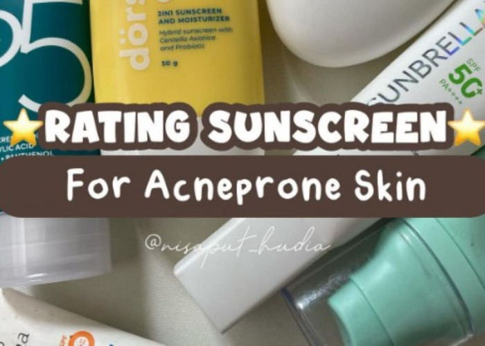 6 Merk Sunscreen yang Cocok untuk Kulit Berjerawat, Ada Wardah dengan Formula Super Ringan