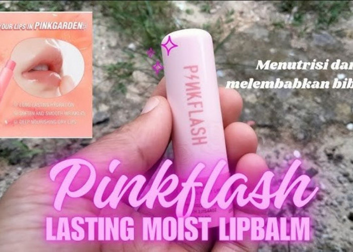 Berikut Review Pinkflash Plant Oil-Based Lasting Moist Lip Balm, Bibir Lembab Seharian!