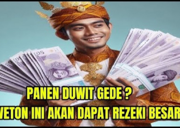 Panen Duit Gede! Inilah 7 Weton yang Bakal Kebanjiran Rezeki Besar dalam Waktu Dekat