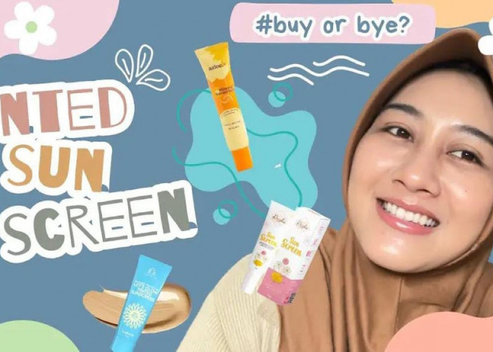 3 Rekomendasi Merk Tinted Sunscreen Penghilang Flek Hitam, Bikin Wajah Langsung Glowing dan Cerah