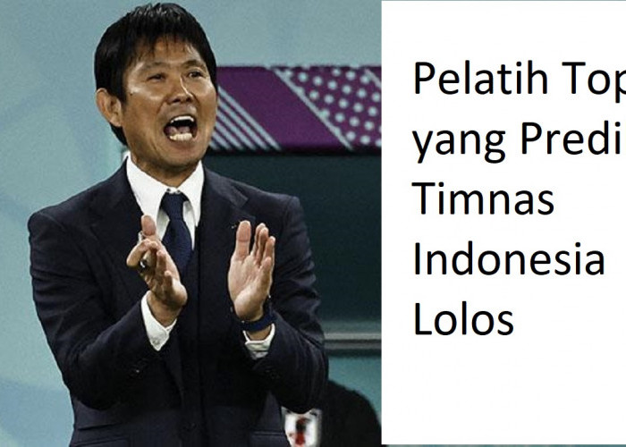 Ini Pelatih Top yang Prediksi Timnas Indonesia Lolos ke Piala Dunia, Siapa?