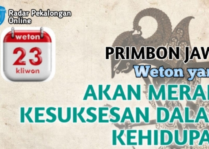 Inilah Weton yang Akan Meraih Kesuksesan dalam Kehidupan menurut Primbon Jawa, Adakah Weton Kamu?