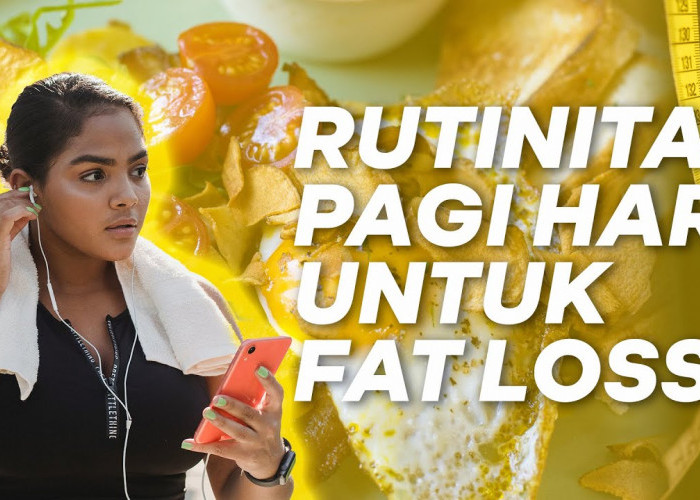 Begini 4 Kebiasaan yang Harus Dimiliki di Pagi Hari Jika Ingin Punya Badan Kurus, Orang Gemuk Wajib Tau!