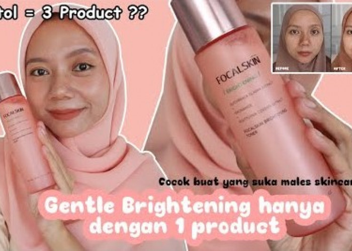 4 Produk Focalskin untuk Kulit Cerah dan Glowing, Cocok Dijadikan Daily Skincare