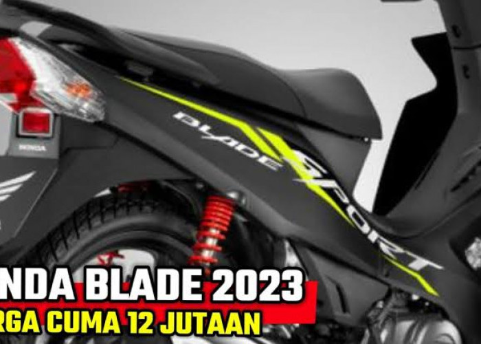 Honda Blade 110 2023 Siap Kembali Merebut Pasar Motor Bebek di Tanah Air!