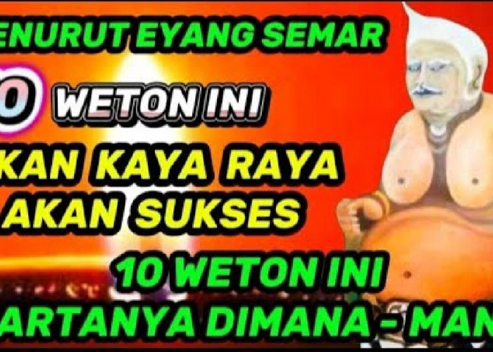 Hartanya Dimana-mana, Inilah 10 Weton Paling Kaya dan Akan Sukses Menurut Primbon Jawa