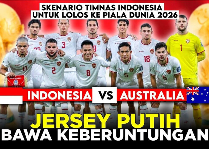 Jersey Putih Bawa Keberuntungan! Begini Skenario Timnas Indonesia untuk Lolos ke Piala Dunia 2026