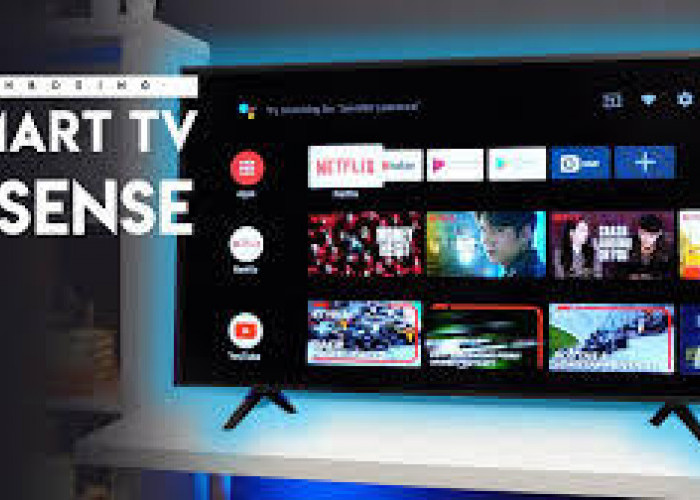 Upgrade Hiburan di Rumah dengan 5 Pilihan Smart TV Hisense yang Punya Fitur Keren dan Harga Bersahabat!