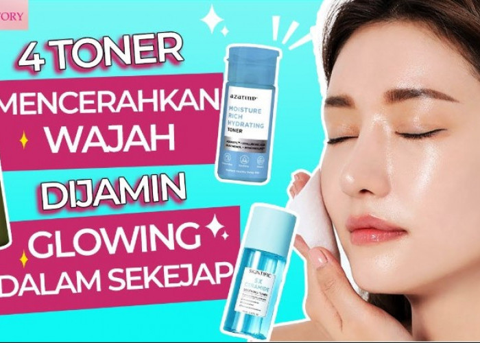 4 Brightening Toner untuk Wajah Glowing, Bersihkan Wajah dari Noda dan Maksimalkan Penyerapan Skincare