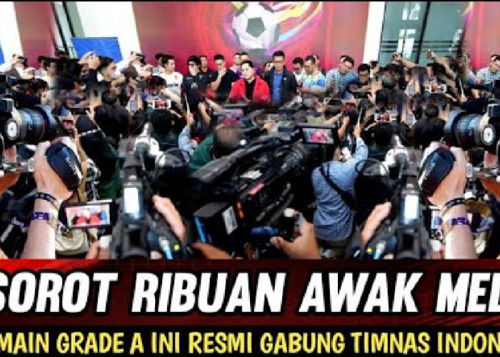 Kabar Gembira Timnas! 3 Pemain Grade A Resmi Bergabung dengan Timnas Indonesia, Siapa Saja?