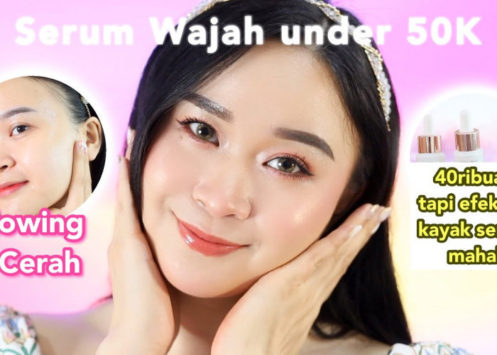 5 Serum Wajah Dibawah 50 Ribu untuk Kulit Berminyak dan Kusam, Sudah BPOM dan Bebas Merkuri