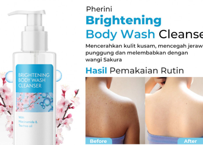 Produk Baru! Begini Review Pherini Brightening Body Wash Cleanser, Sabun Pemutih Kulit dan Anti Jerawat