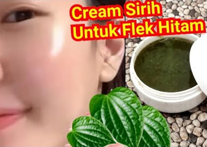 DIY Masker Daun Sirih Pengelupas Flek Hitam dalam 1 Malam, Begini Cara Buatnya!