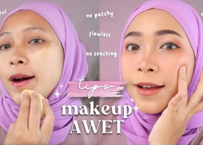 3 Tips Makeup Nempel Seharian, Kulit Oily Wajib Simak Cara Ini! 