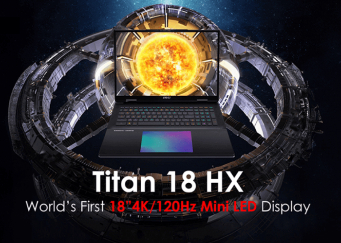 MSI Titan 18 HX Siap Diluncurkan dengan Layar MiniLED 4K Pertama di Dunia, Simak 6 Spesifikasi Lengkapnya