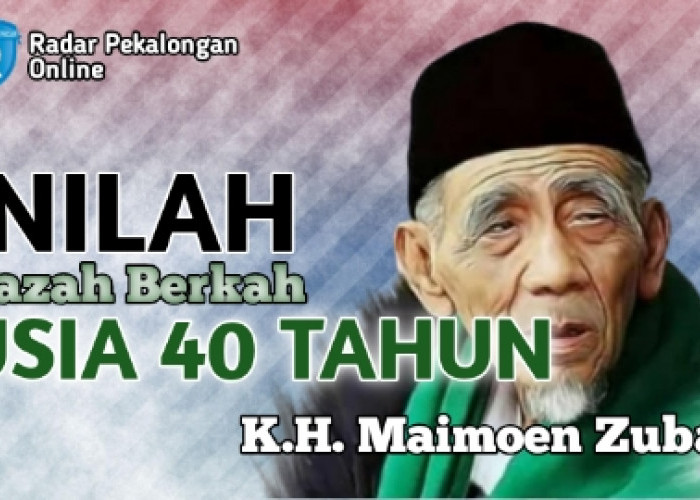 Inilah 2 Ijazah Berkah Usia 40 Tahun dari Mbah Moen atau K.H. Maimoen Zubair, Usia 40 Wajib Baca!