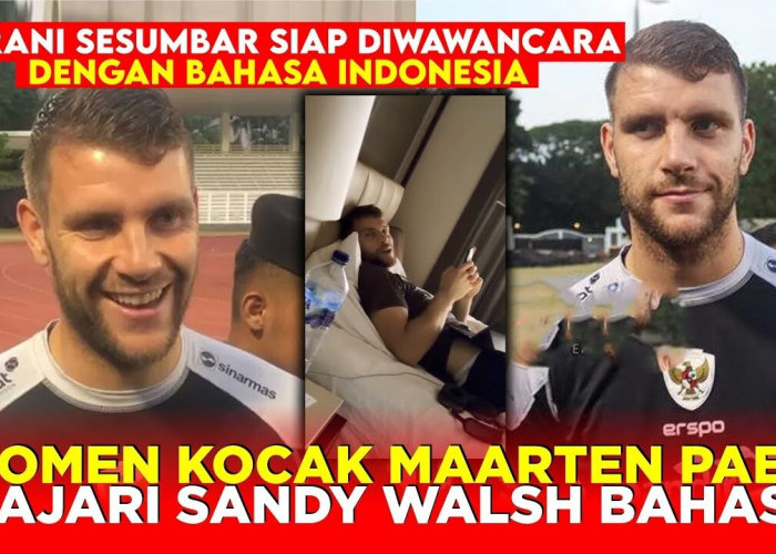 Momen Kocak Maarten Paes Belajar Bahasa Indonesia, Sandy Walsh yang Jadi Guru