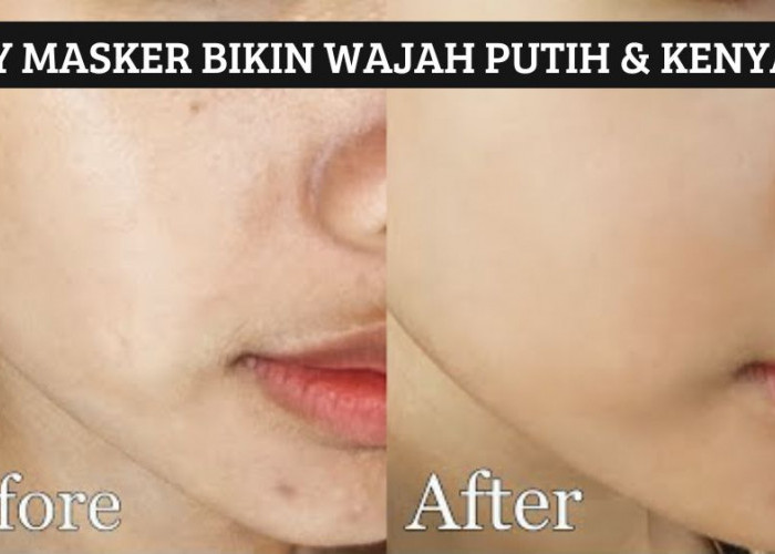 DIY Masker untuk Putihkan dan Kenyalkan Kulit, Wajah Glowing Modal 1 Bahan Ini Saja