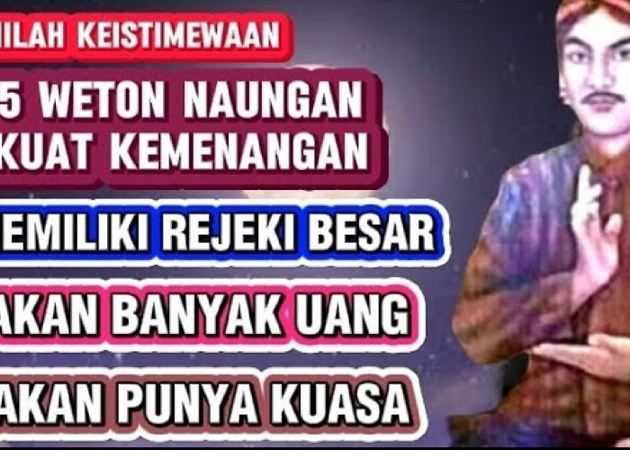 Primbon Jawa: Inilah 5 Weton Naungan Kuat kemenangan yang Memiliki Rezeki Besar, Banyak Uang dan Punya Kuasa