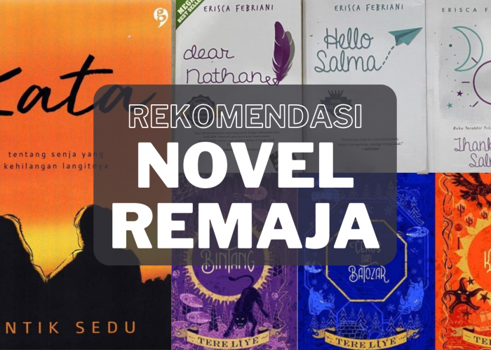 3 Rekomendasi Novel Remaja Terbaik, Cocok Buat Anak Sekolahan