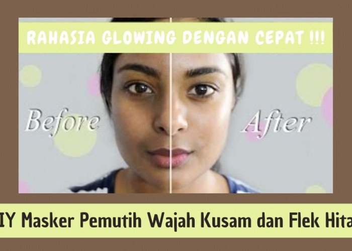 DIY Masker Pemutih Wajah Kusam dan Flek Hitam, Pudar dengan Cepat Langsung Glowing!