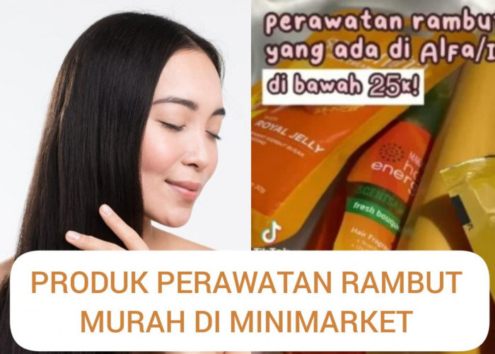 4 Produk Perawatan Rambut di Minimarket Mulai 4 Ribuan, Dapatkan Sensasi Creambath Murah di Rumah Aja