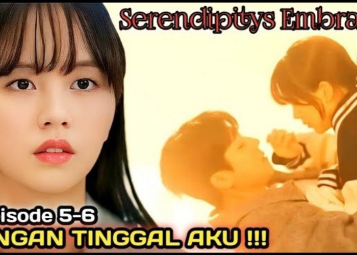 Inilah Alur Cerita Drakor Serendipity’s Embrace Episode 5 dan 6, Mengejar Cinta Pertama dengan Ugal-Ugalan!