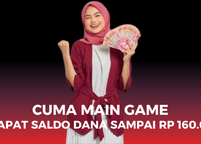 Cuma Main Game Bisa Dapatkan Saldo DANA Sampai Rp 160.000 Melalui Aplikasi Game Penghasil Uang Ini