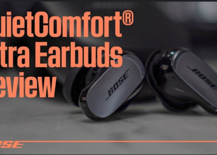 Review Singkat Bose QuietComfort Ultra Earbuds: TWS yang Bawa Upgrade Fitur Canggih dan Super Nyaman Dipakai! 