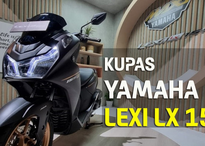 5 Alasan Mengapa Anda Harus Membeli Yamaha Lexi LX 155, Salah Satunya Posisi Berkendara yang Nyaman