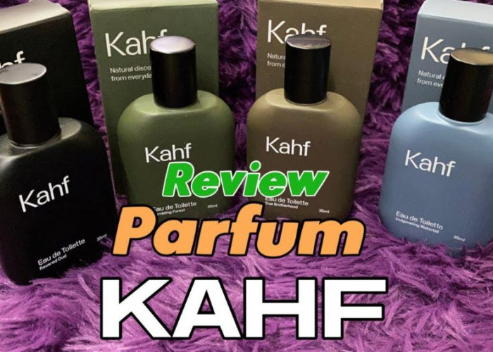 Review Aroma Parfum Lokal Kahf untuk Pria, Harga Standar tapi Wanginya Mewah