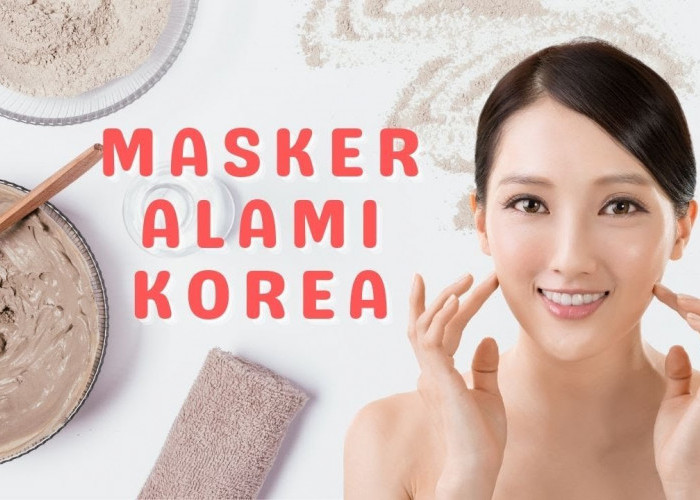 Masker Alami Bikin Wajah Glowing ala Korea Pakai Bahan Dapur, Rahasia Wajah Kinclong Tanpa Ribet