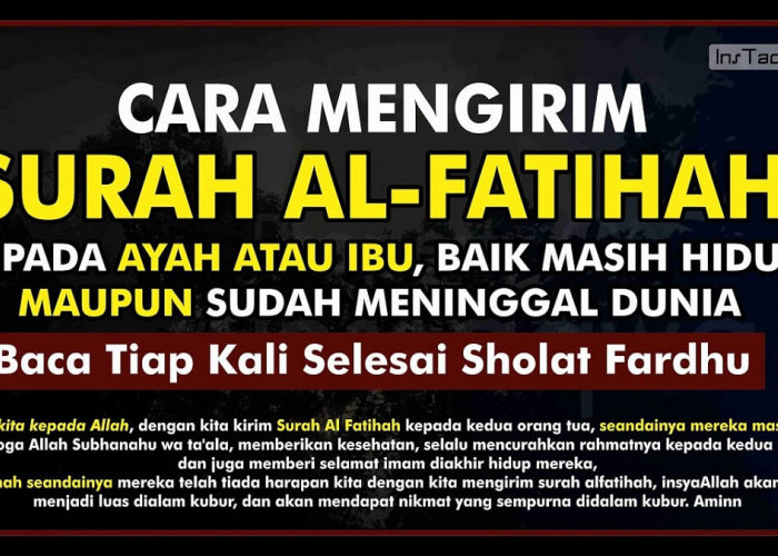 Intip, Cara Mengirimkan Al-Fatihah untuk Orang Hidup, Meraih Rezeki Instan dan Kalian Mau?