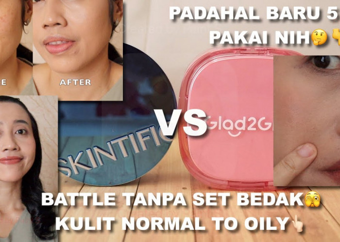 Review Battle Cushion Skintific Vs Glad2Glow untuk Hasil Makeup yang Lebih Maksimal